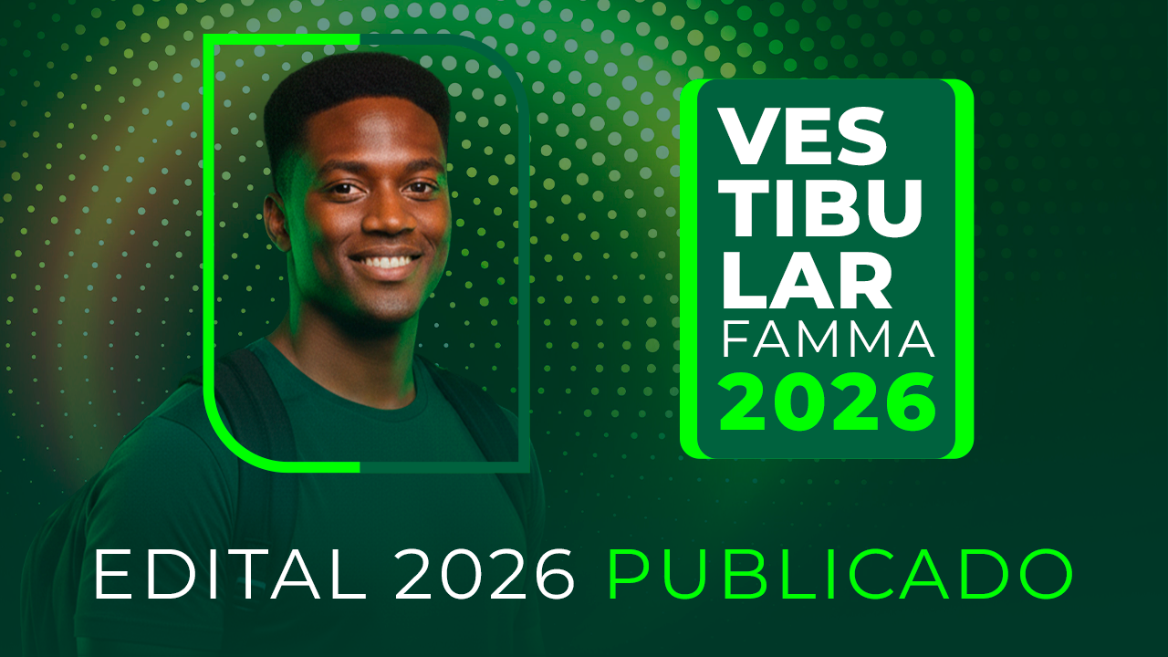 PUBLICADO O EDITAL DO VESTIBULAR DA FAMMA 2026